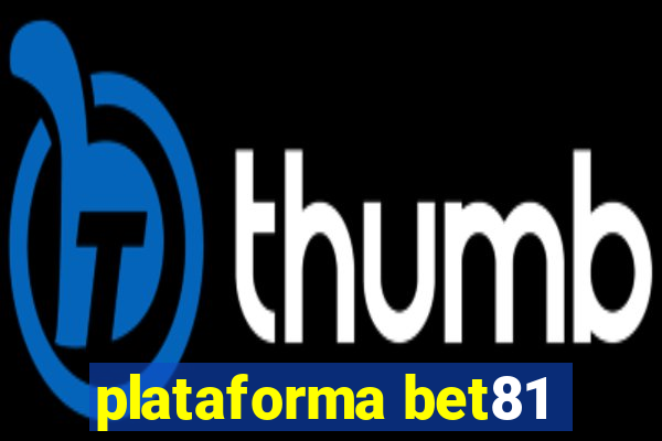 plataforma bet81