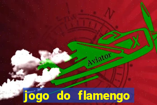 jogo do flamengo vai passar na globo play