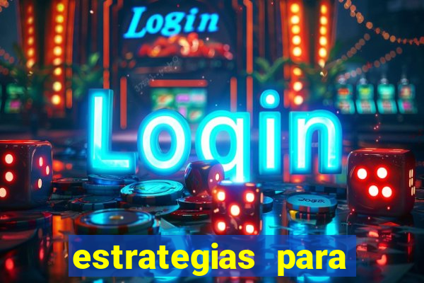 estrategias para jogar roleta