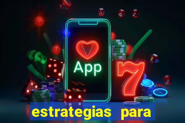 estrategias para jogar roleta