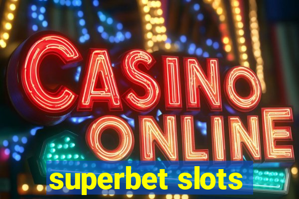 superbet slots