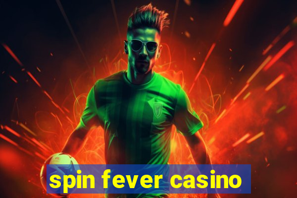 spin fever casino