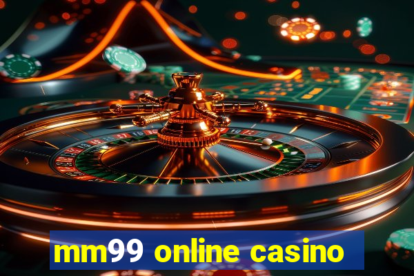 mm99 online casino