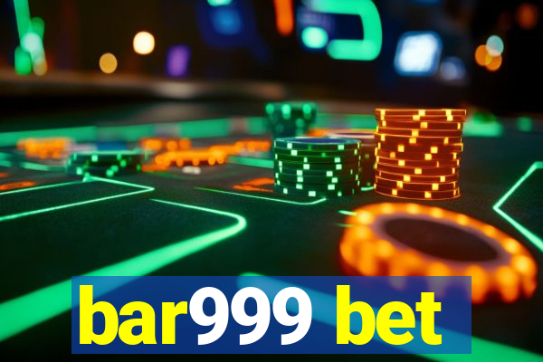 bar999 bet