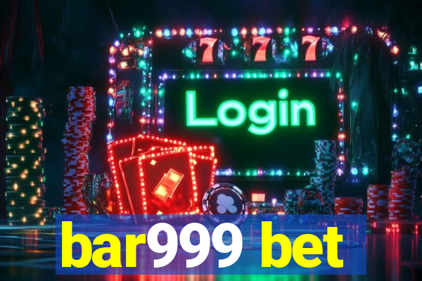 bar999 bet