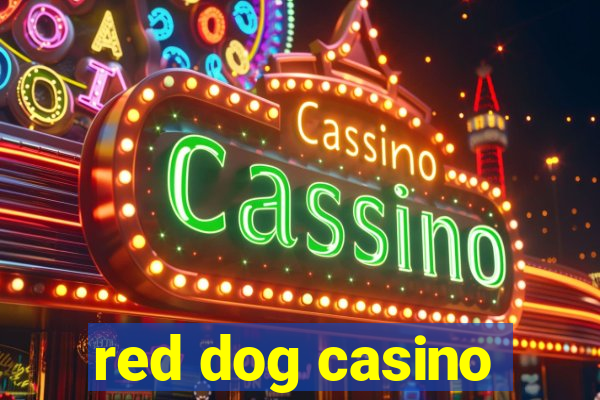 red dog casino