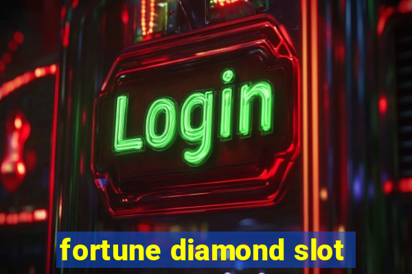 fortune diamond slot