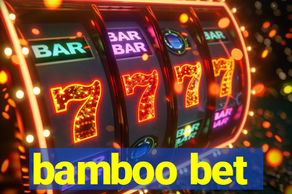 bamboo bet