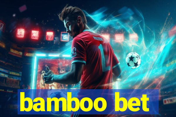 bamboo bet