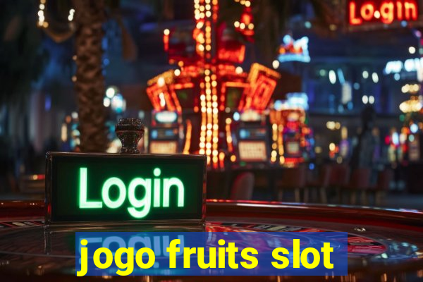 jogo fruits slot