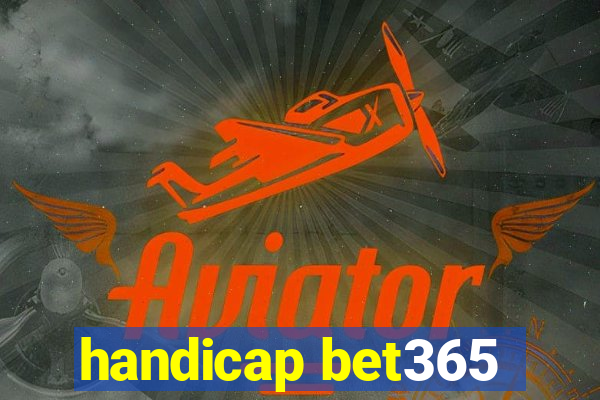 handicap bet365