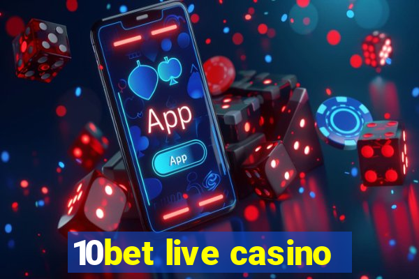 10bet live casino