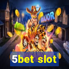 5bet slot