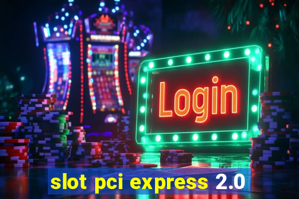 slot pci express 2.0