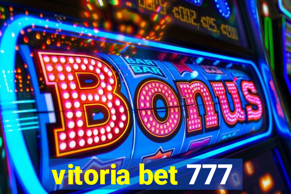 vitoria bet 777