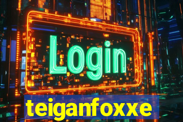 teiganfoxxe