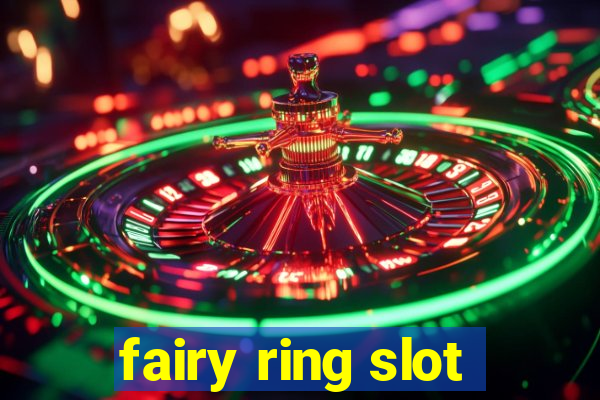 fairy ring slot