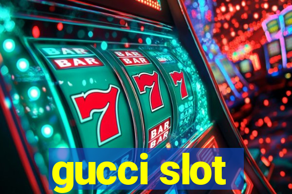 gucci slot