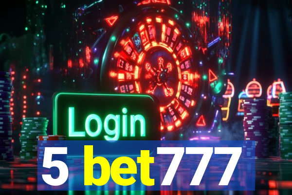 5 bet777