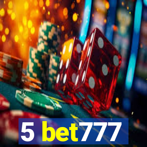 5 bet777