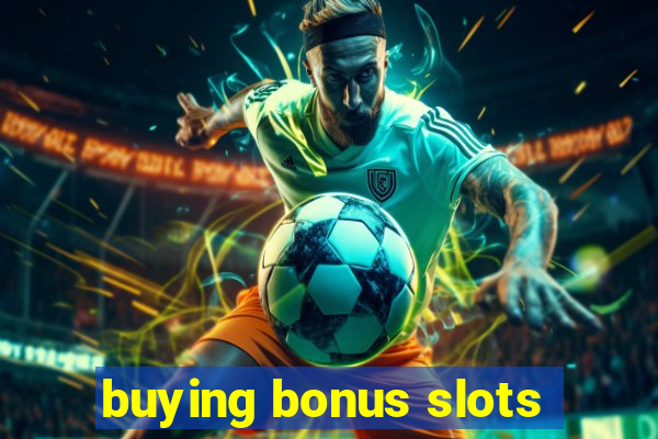 buying bonus slots