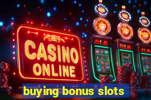 buying bonus slots