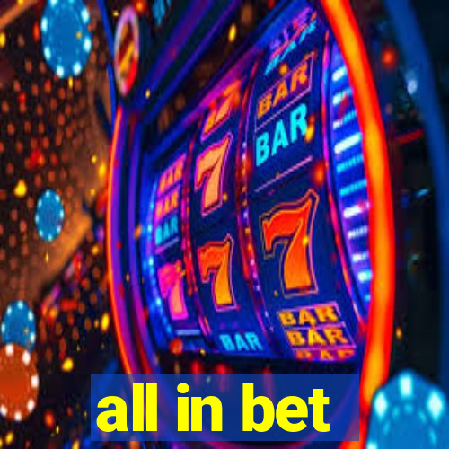 all in bet