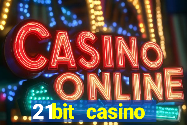 21bit casino freispiele 2022