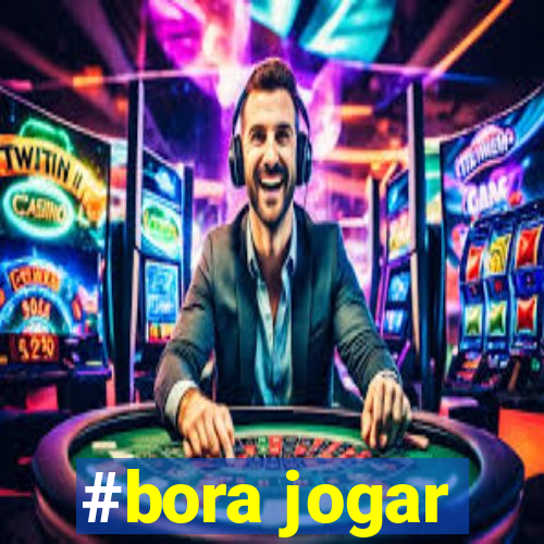 #bora jogar