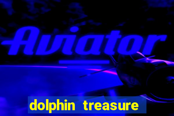 dolphin treasure slot machine free play