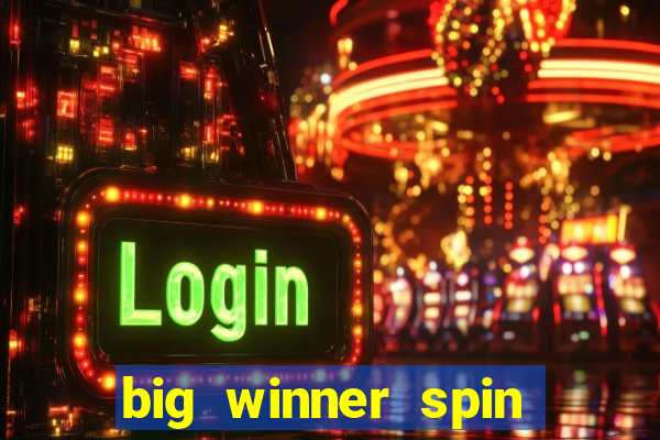 big winner spin and win