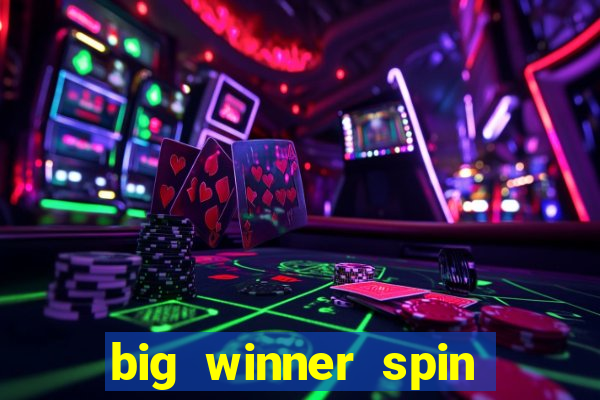 big winner spin and win