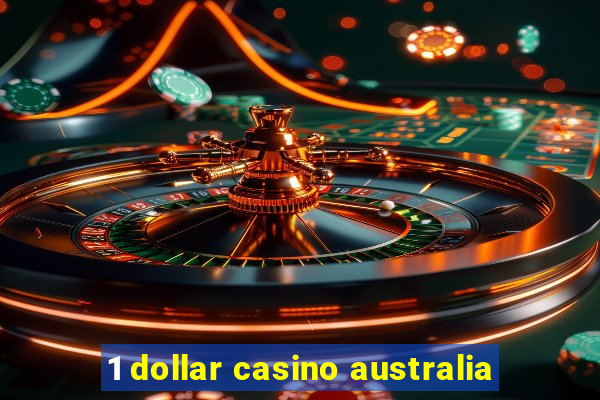 1 dollar casino australia