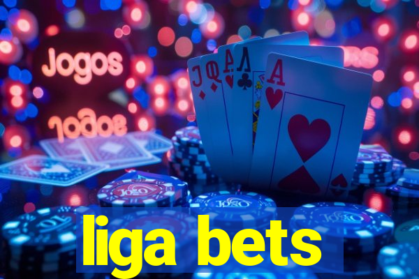 liga bets