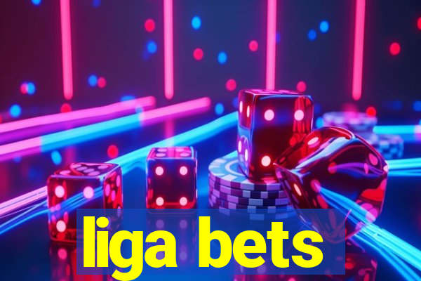 liga bets