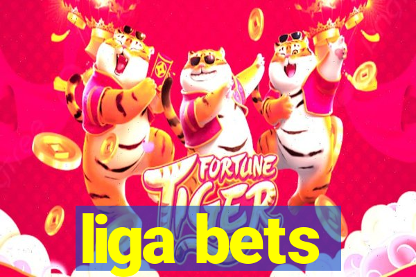 liga bets