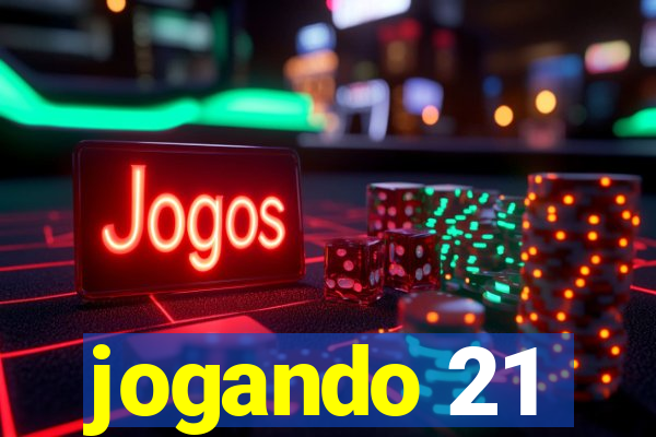 jogando 21