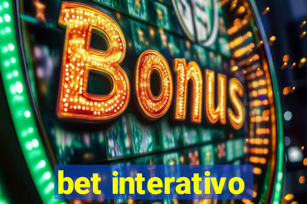 bet interativo