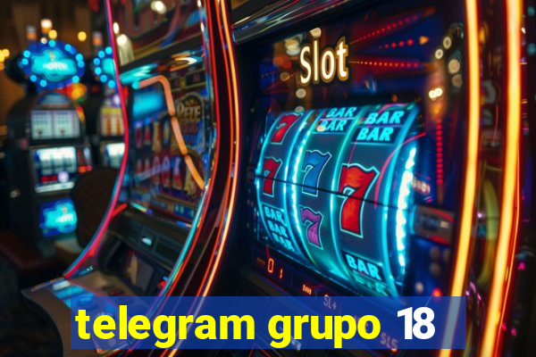 telegram grupo 18