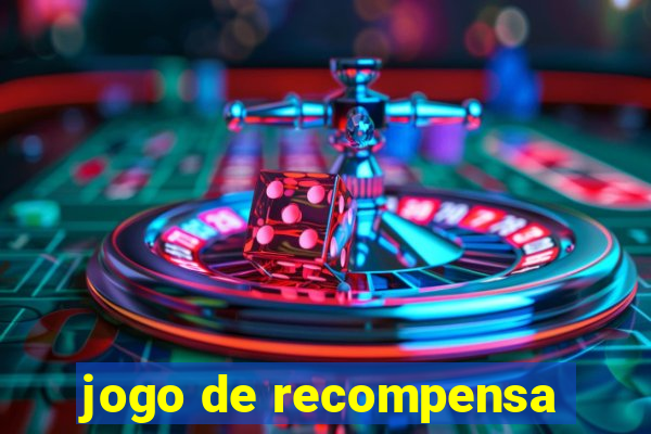 jogo de recompensa