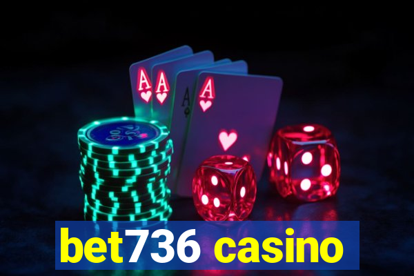 bet736 casino