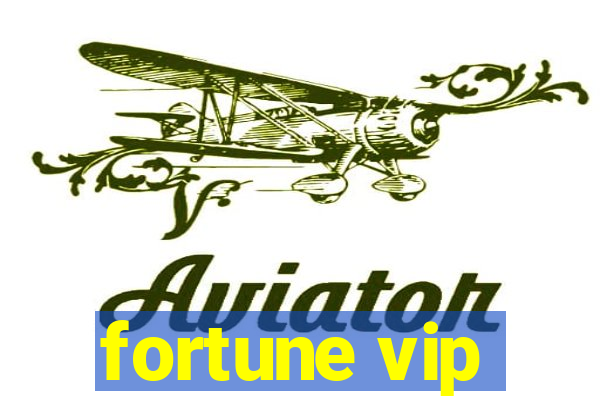 fortune vip