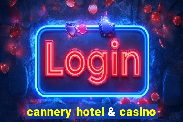 cannery hotel & casino