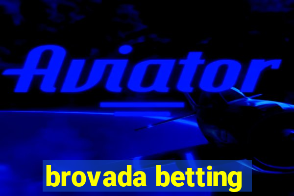 brovada betting