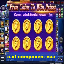 slot component vue