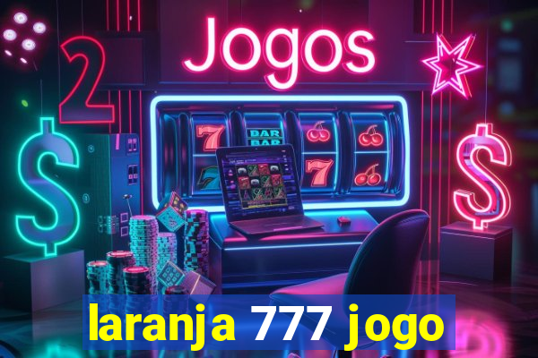 laranja 777 jogo