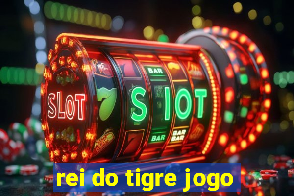 rei do tigre jogo