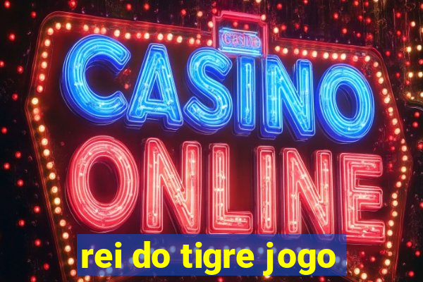 rei do tigre jogo