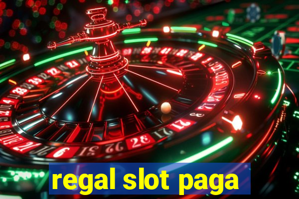 regal slot paga