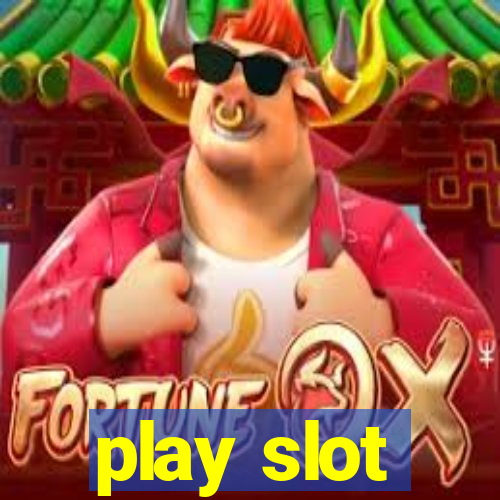 play slot